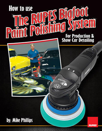 Mike Phillips? How to Use The RUPES Bigfoot Paint Polishing System